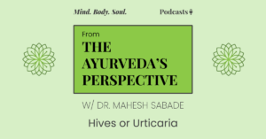 Ayurveda in Hives or Urticaria